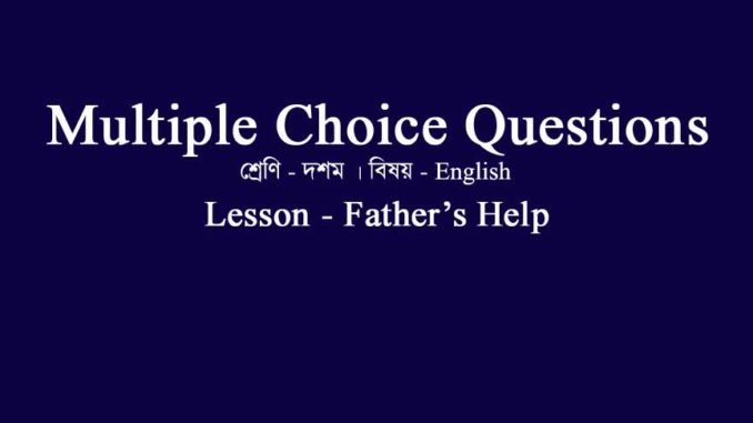 wbbse-class-10-english-Fathers-help-question-answer